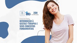 Curso  Aula 1  Introdução à GestaltTerapia e Seus Conceitos Fundamentais [upl. by Mini]