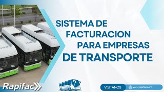 SISTEMA DE FACTURACION PARA EMPRESAS DE TRANSPORTE  RAPIFAC [upl. by Stephenie726]