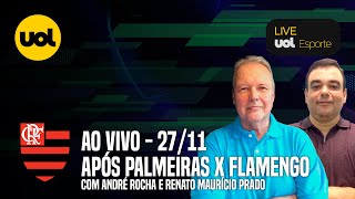 NÃO DEU Flamengo vacila na prorrogação e perde Libertadores para o Palmeiras  Live do Flamengo UOL [upl. by Giacobo79]