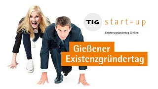 5 Gießener Existenzgründertag  TIG StartUp [upl. by Eelaras]