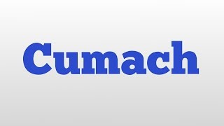 Cumach meaning and pronunciation [upl. by Euqirat]