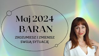 BARAN MAJ 2024 ZROZUMIESZ I ZMIENISZ SWOJÄ„ SYTUACJÄ˜ maj2024 znakizodiaku horoskop tarot medium [upl. by Sualkcin516]