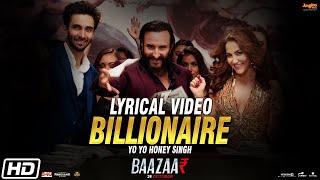 Billionaire  Yo Yo Honey Singh  Baazaar  Full Audio Song [upl. by Hausmann598]