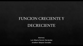 Funcion crenciente y decreciente [upl. by Cioffred]