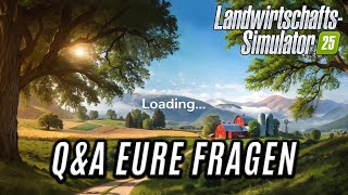 LS25  QampA  Eure Fragen zum LS25 [upl. by Nadean]