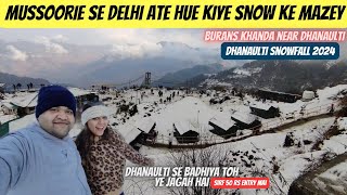 Mussoorie से Delhi जाते हुए किए Snow 🌨️ मे मजे  Burans Khanda Dhanaulti  Mussoorie Tourist Places [upl. by Landers779]