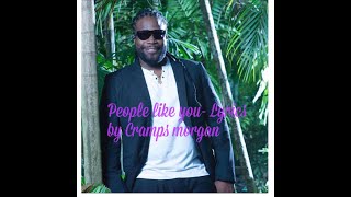 Gramps Morgan  People Like You  Lyrics Video [upl. by Bradlee]