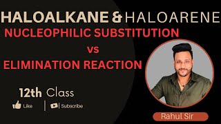 Nucleophilic Substitution vs Elimination Reaction class 12 Lecture 11 letmeteachchem [upl. by Aynot]