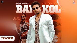 Bai Kol Official Teaser  R Nait  JP47  Mad Mix  Punjabi Song [upl. by Pages902]