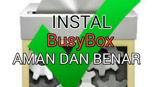 Cara Instal BusyBox Dengan Baik Dan Benar [upl. by Rehpotisrhc959]