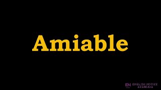 Amiable  Meaning Pronunciation Examples  How to pronounce Amiable in American English [upl. by Aubry713]