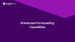 Enhanced Forecasting Capabilities  SugarCRM [upl. by Imena]