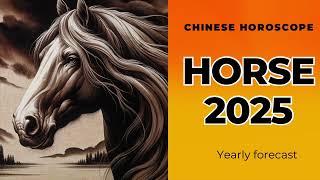 Horse 2025 Chinese Horoscope Predictions [upl. by Dumanian]