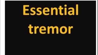 USMLE What you need to know about Essential tremor by UsmleTeam [upl. by Ellehcer262]