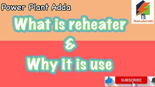 Reheater Boiler  what is reheater and why it is use [upl. by Field]