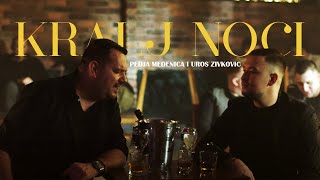 Pedja Medenica amp Uros Zivkovic  Kralj noci Official Video [upl. by Joyan738]