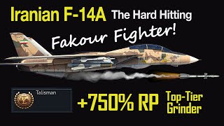 War Thunder Grinding with F14A IRIAF 🛦 750 RP Talisman❗  15 4k F14 2024 [upl. by Hanny]