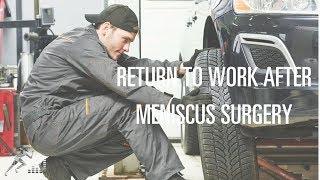 When can you return to work after meniscus surgery [upl. by Esilegna]