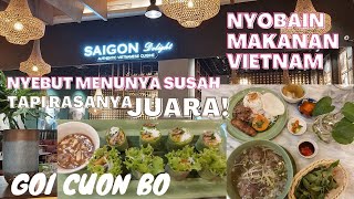 Nyobain Makanan Vietnam SAIGON Delight Nyebut Menunya Susah Tapi Rasanya JUARA [upl. by Hilel]