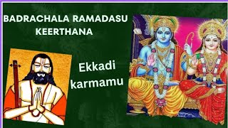 Ramadasu keerthana 🙏  ekkadi karmamu  lord Rama devotional song [upl. by Atoiyanap]