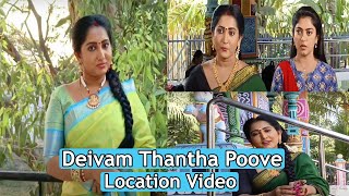 Deivam thantha poove serial location video  Deivam thantha poove serial  Deivam thantha poove [upl. by Aicemat903]