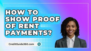 How To Show Proof Of Rent Payments  CreditGuide360com [upl. by Winslow]