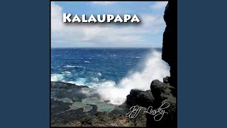 Kalaupapa [upl. by Dennard291]