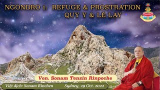 Ngondro 1 Refuge amp Prostration  Quy Y amp Lễ Lạy  Ven Sonam Tenzin Rinpoche  Sydney 29 Oct 2022 [upl. by Atinev613]