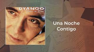 Dyango  Una Noche Contigo [upl. by Avik]