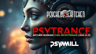 📲 KITCHEN SESSIONS  FULL ON PSYTRANCE  20241123 [upl. by Doner]