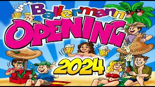 BALLERMANN OPENING 2024 DIE HITS DER SAISON NEUE FULL PARTY [upl. by Ilecara]