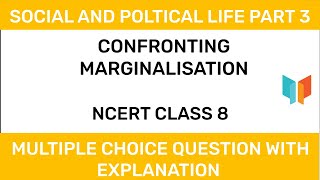 NCERT CLASS 8  Social And Political  Confronting Marginalisation [upl. by Atikram]