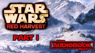 Star Wars Red Harvest Audiobook Part 1  Star Wars Novel by Joe Schreiber [upl. by Norok]