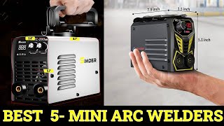 Top 5 Best Mini Arc Welders Reviews 2023 [upl. by Brott]