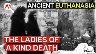 An Ancient Form of Euthanasia The Ladies of a Kind Death  History Documentary [upl. by Aiahc]