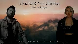 Taladro amp Nur Cennet  Yaktılar Yüreğimden Mix Ft Burak Prod [upl. by Adoc]