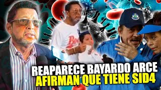 💣La Impctante Reaparición de Bayardo Arce Rumores sobre SlD su Delgadez y Silenci0 sobre el CSJ [upl. by Adelaja]