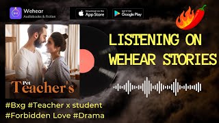 🔥🎧Dear teacherIm your petListen on hit Wehear Story NOW Audiobook YouTubeReads booktok drama [upl. by Aciamaj]