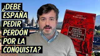 ¿Debe pedir España perdón por la Conquista de América [upl. by Fredric972]