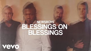 Newsboys  Blessings On Blessings Audio [upl. by Kwon]