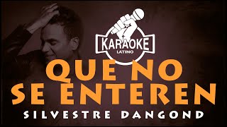 Que no se enteren  KARAOKE Silvestre Dangond karaokevallenato [upl. by Adnilec]