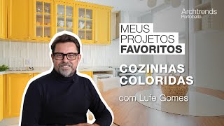 Meus Projetos Favoritos Lufe Gomes mostra cozinhas coloridas [upl. by Evelinn356]