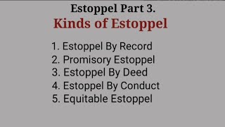 Estoppel Part 3 Kinds of Estoppel law of evidence [upl. by Ecitnirp24]