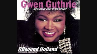 Gwen Guthrie  Aint Nothin Goin On But The Rent 12inch HQ [upl. by Hirsch23]