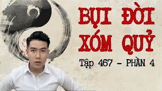 CHUYỆN MA CHÚ 3 DUY  TẬP 467 BỤI ĐỜI XÓM QUỶ  PHẦN 4  TRUY HỒN TÌM ĐẦU LÂU [upl. by Mundt]