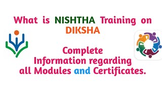 What is NISHTHA Training on DIKSHA  Complete information regarding all Modules and Certificates [upl. by Laryssa745]