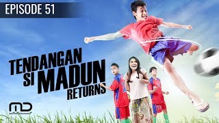 Tendangan Si Madun Returns  Episode 51 Terakhir [upl. by Mara]