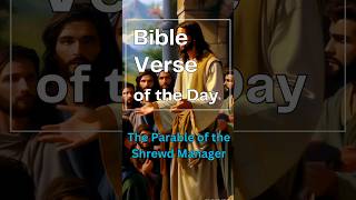 The Parable of the Shrewd Manager Luke 168 bible verse Luke Jesus ShrewdManager [upl. by Braeunig]