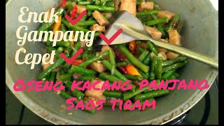 Resep Sederhana Osengoseng kacang panjang saos tiram  Osengoseng kacang panjang tempe gembus [upl. by Kalila]