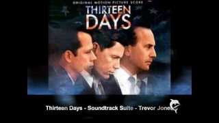 Thirteen Days  Soundtrack Suite  Trevor Jones [upl. by Ewens]